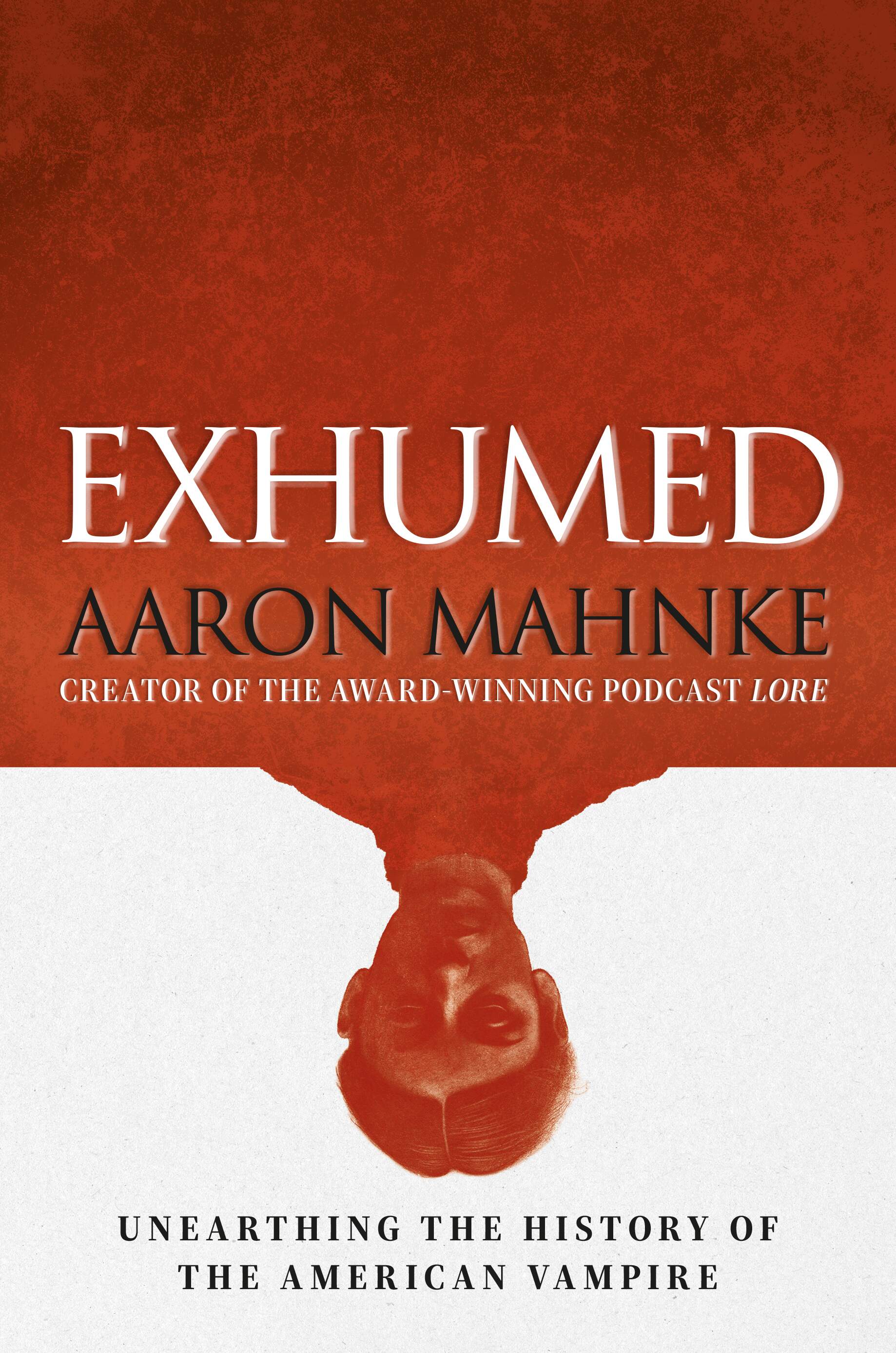 Author Event with Aaron Mahnke/Exhumed