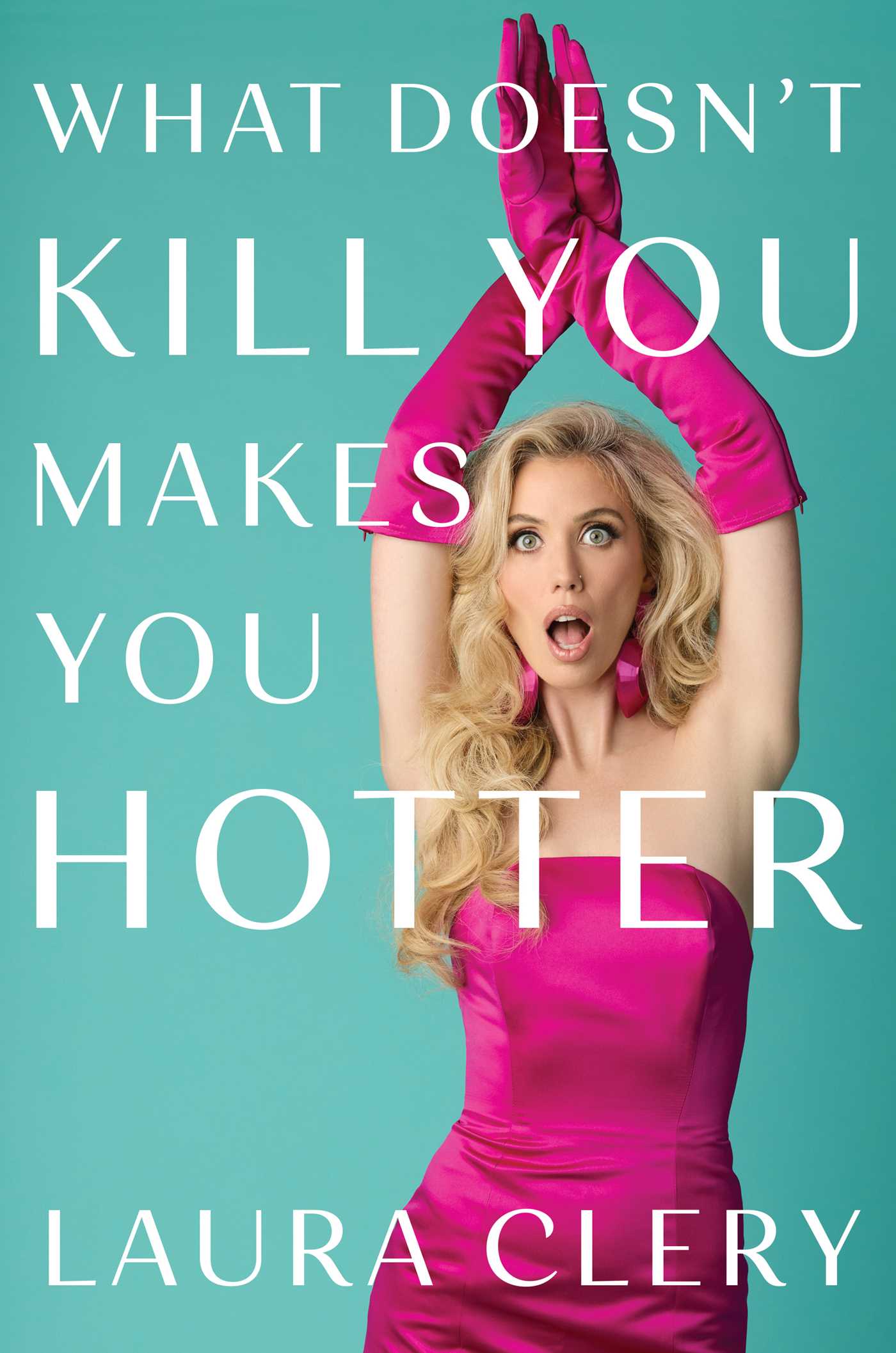 Author Event with Laura Clery/What Doesn't Kill You Makes You Hotter